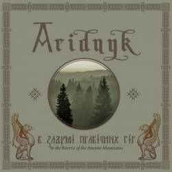 Aridnyk : In the Reverie of the Ancient Mountains